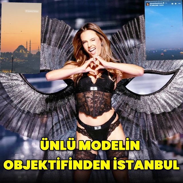 Alessandra Ambrosio İstanbul'u Sosyal Medyada Paylaştı