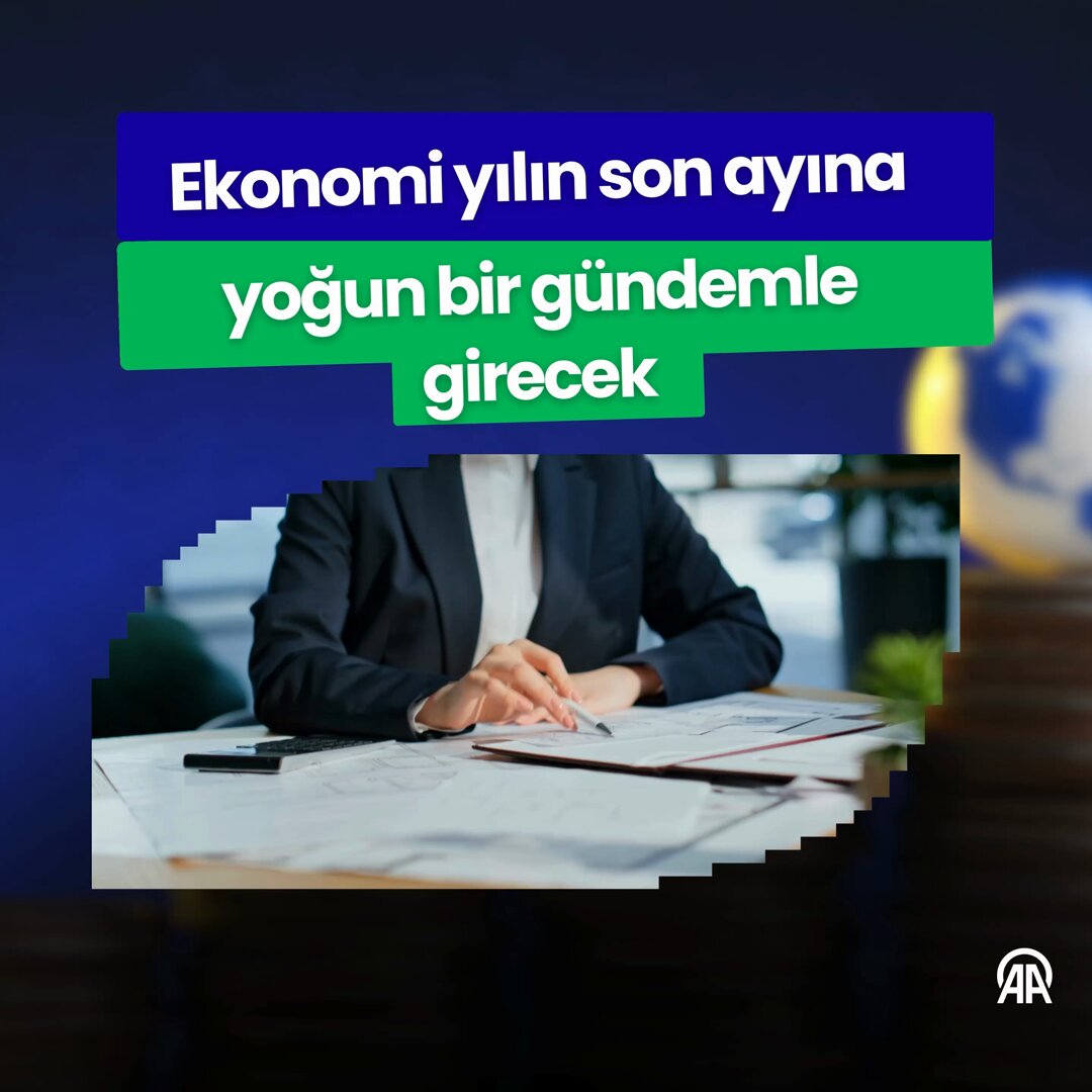 2025 Yılının Son Ayında Türkiye'yi Yoğun Ekonomi Gündemi Bekliyor