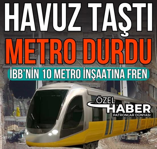 İstanbul'da Metro İnşaatları Kredi Sorunuyla Durma Noktasına Geldi