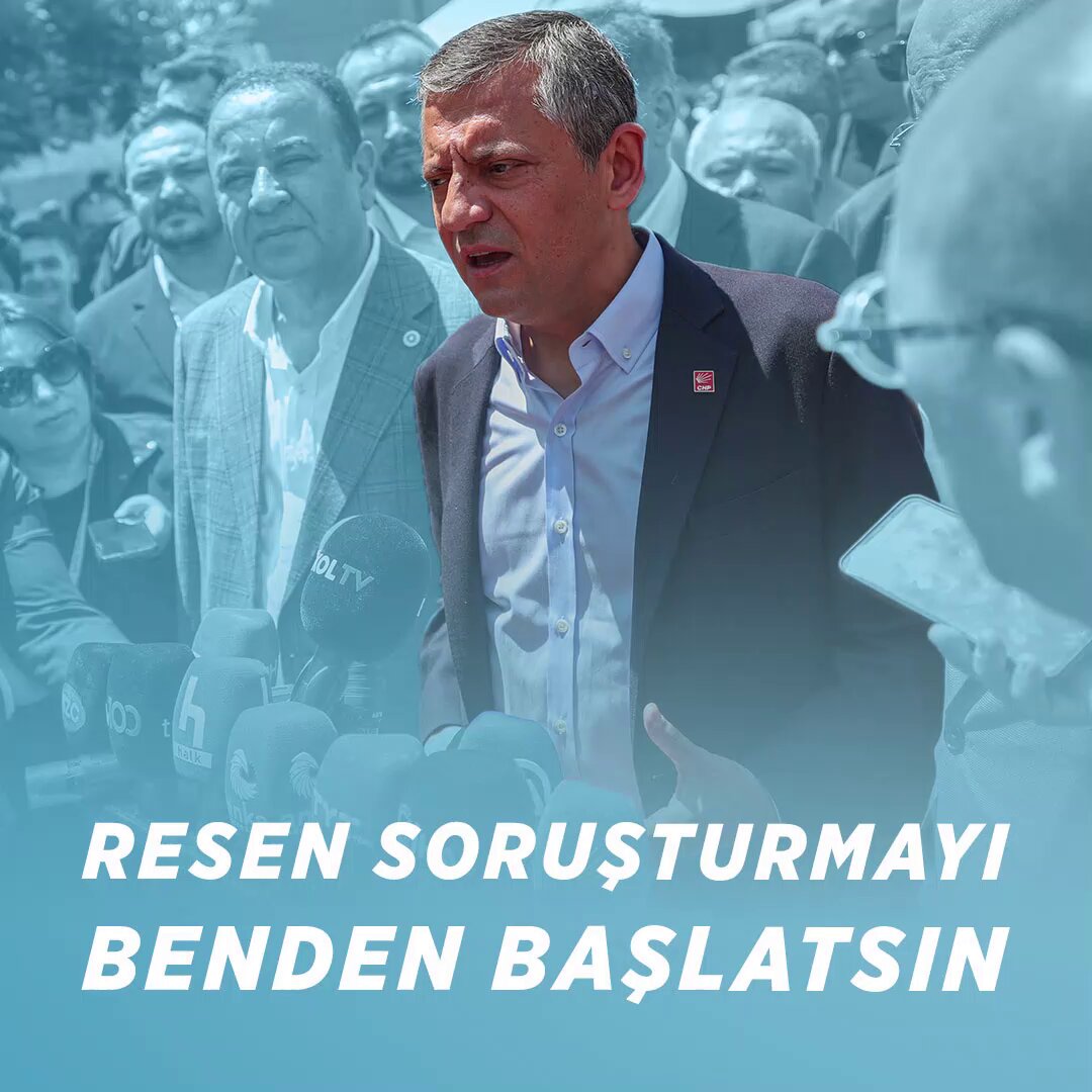 CHP Genel Başkanı Özgür Özel'den Savcıya Açık Çağrı