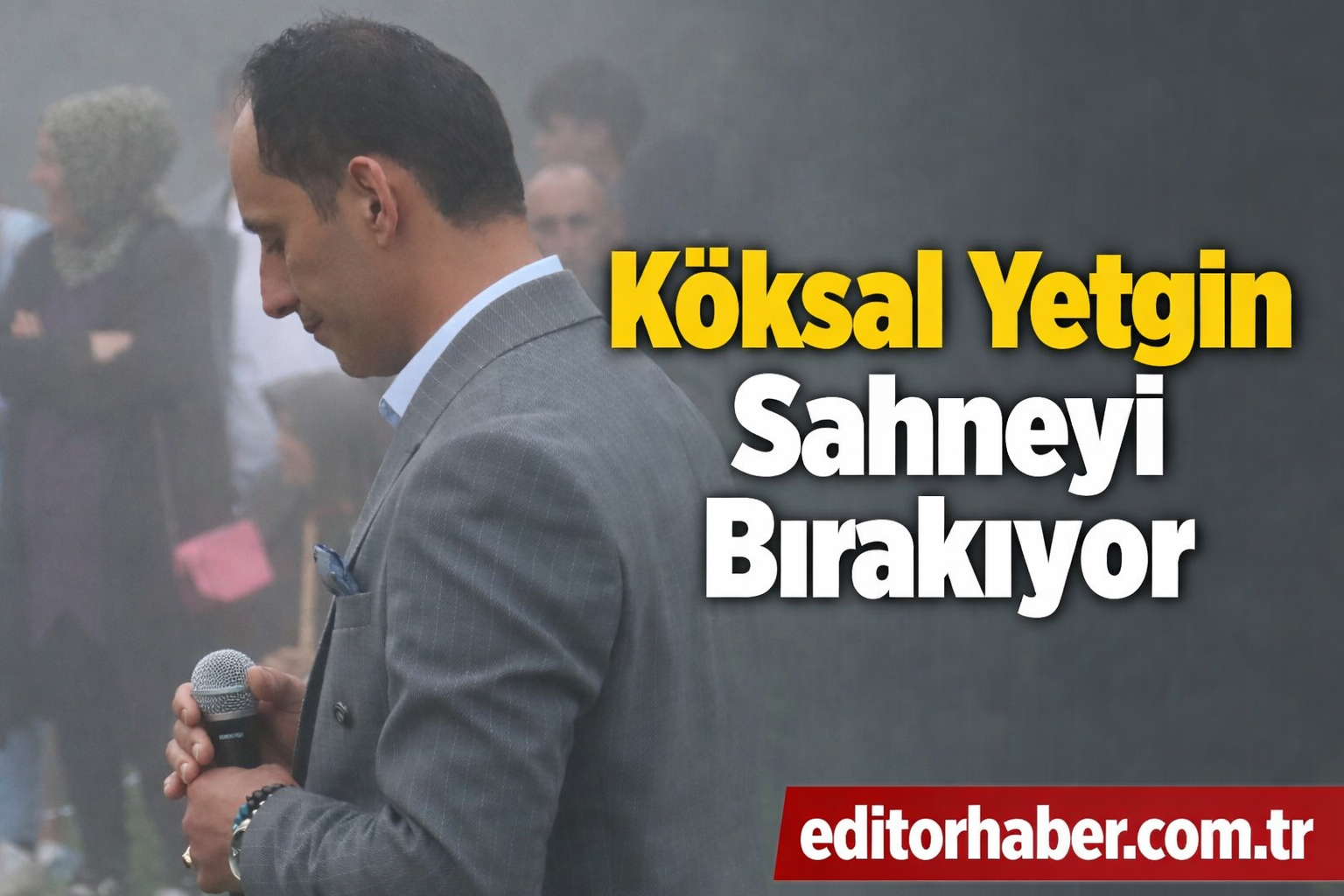 Köksal Yetgin Sahnelere Veda Ediyor